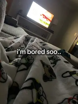 boredom 🥱
