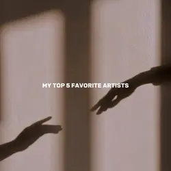 my top 5 artists
