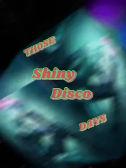 ThoseShinyDiscoDays