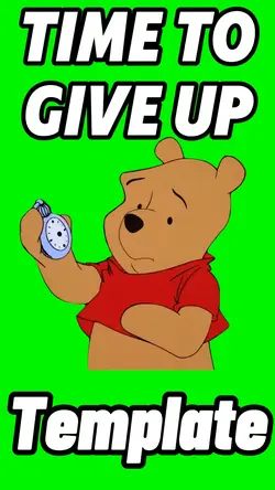 Time To Give Up 