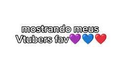 Meus Vtubers fav
