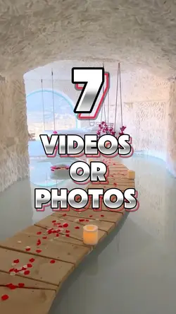 7 videos or photos 
