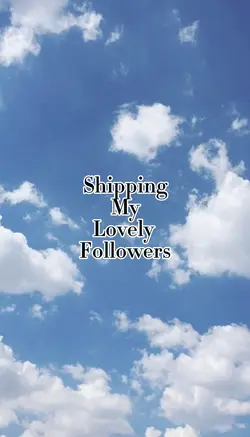 Shipping followers❤️