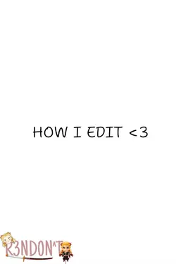 How I Edit