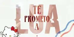 te prometo a lua