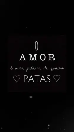 o Amor tem 4  patas