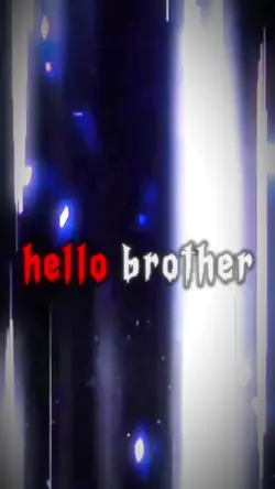 Hello brother