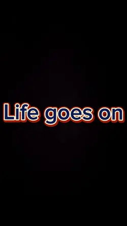 Life goes o