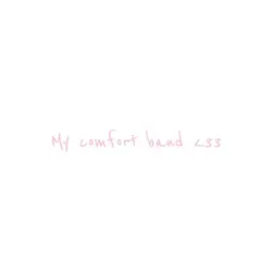 My comfort band !!