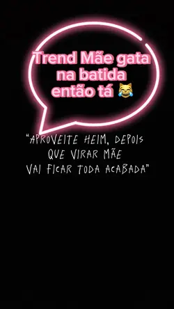 Trend viral mãe gata