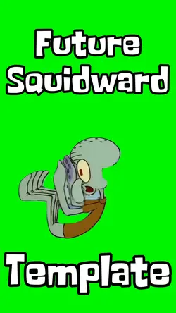 Future Squidward 