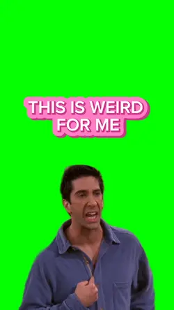 THIS IS WEIRD FOR ME