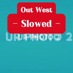 out west slowed