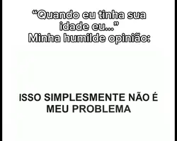 Not my problem meme