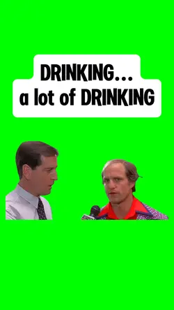 A LOT OF WDRINKING
