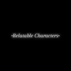 Relatable Characters