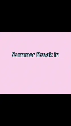 Summer break 