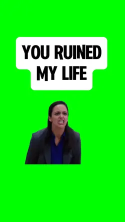 YOU RUINED MY LIFE