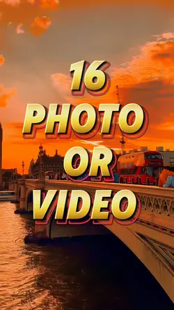 16 photo or video 
