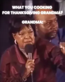 grandma be cookin 🔥
