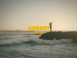 august dump 🌼