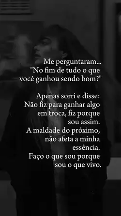 porque você é bom...