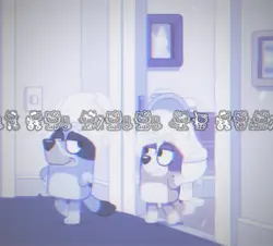 Bluey  edit 😭