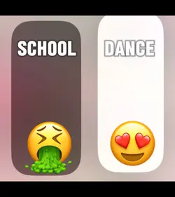 🤮school V.S Dance😍