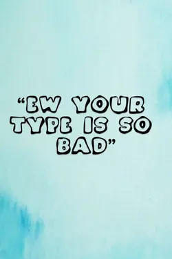 Your type is bad