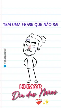 HUMOR Dia Das Mães 