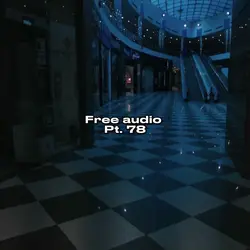 Free Audio Pt. 78
