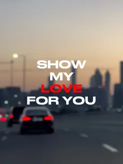 show my love to you