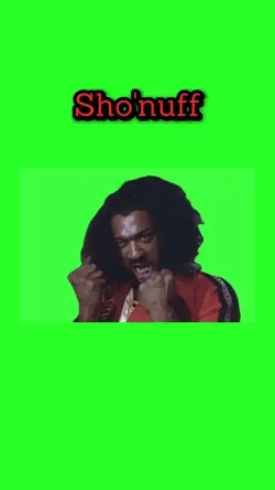 Sho'nuff