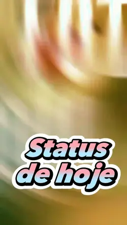 STATUS DE HOJE