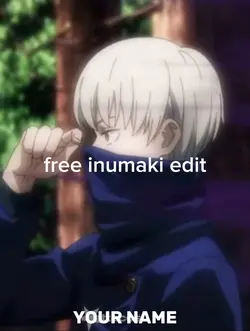 FREE INUMAKI EDIT