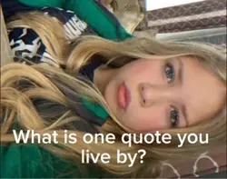 Quote that I live by