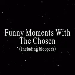 The Chosen 🤣
