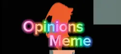 Opinions Meme