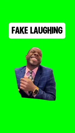 FAKE LAUGHING