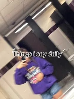 things i say