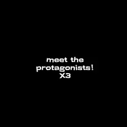 Protagonists! :)