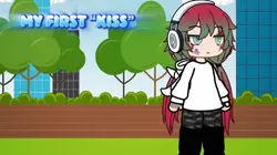 My first “kiss”