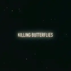 Killing butterflies
