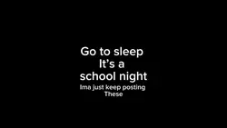 Pls go to sleep