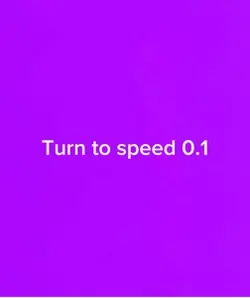 Turn to speed 0.1