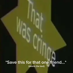 That was cringe meme