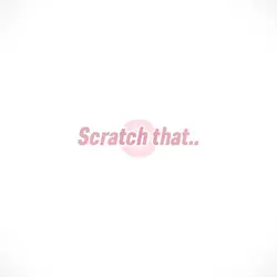Scratch that..