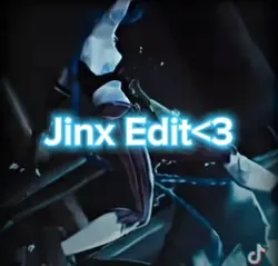 Jinx Edit<3