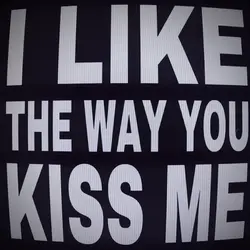 The Way You Kiss Me