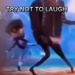 Try not to laugh | 